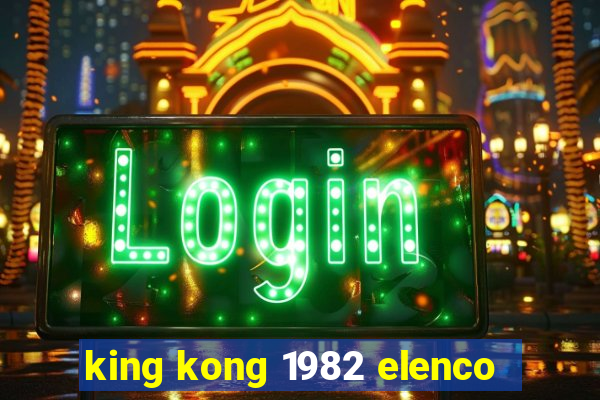 king kong 1982 elenco